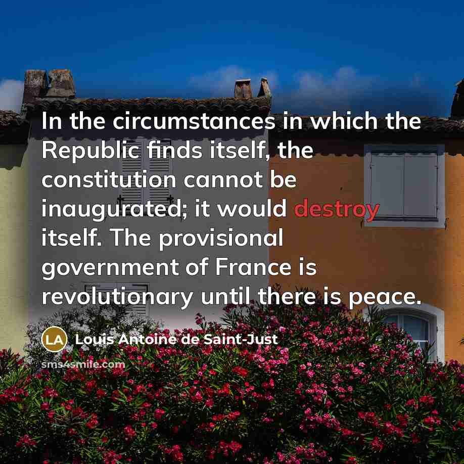 “In the circumstances in which the Republic finds itself, the…” quote by Louis Antoine de Saint-Just