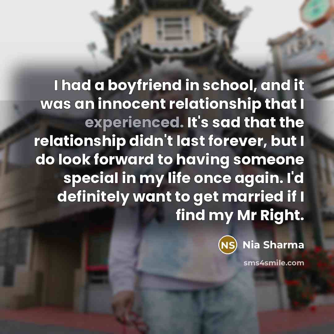 “I had a boyfriend in school, and it was an…” quote by Nia Sharma
