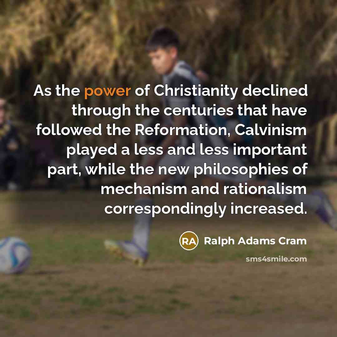 “As the power of Christianity declined through the centuries that…” quote by Ralph Adams Cram