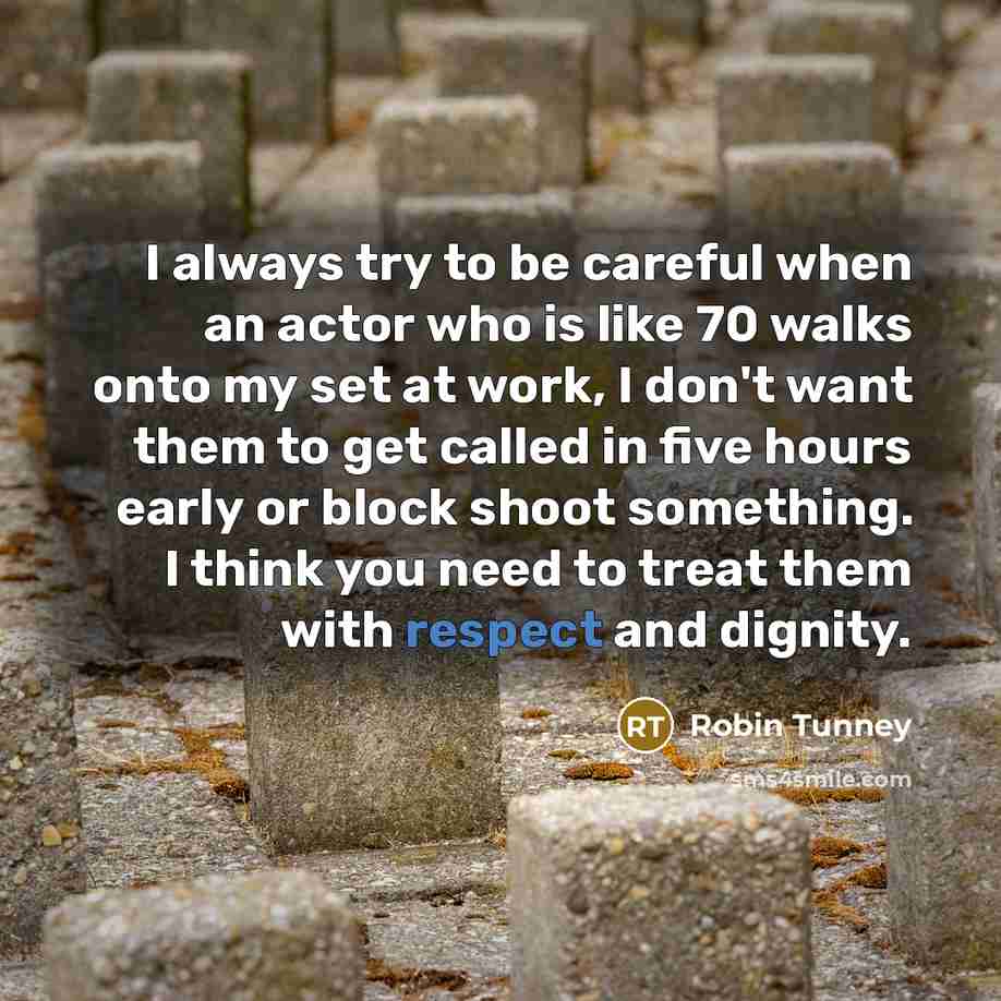 “I always try to be careful when an actor who…” quote by Robin Tunney