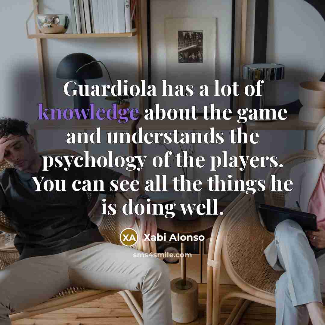 “Guardiola has a lot of knowledge about the game and…” quote by Xabi Alonso