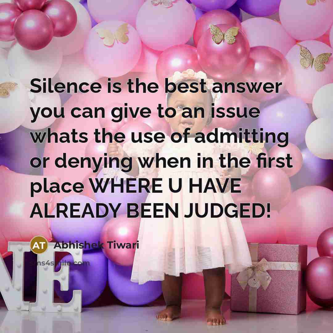 “Silence is the best answer you can give to an…” quote by Abhishek Tiwari