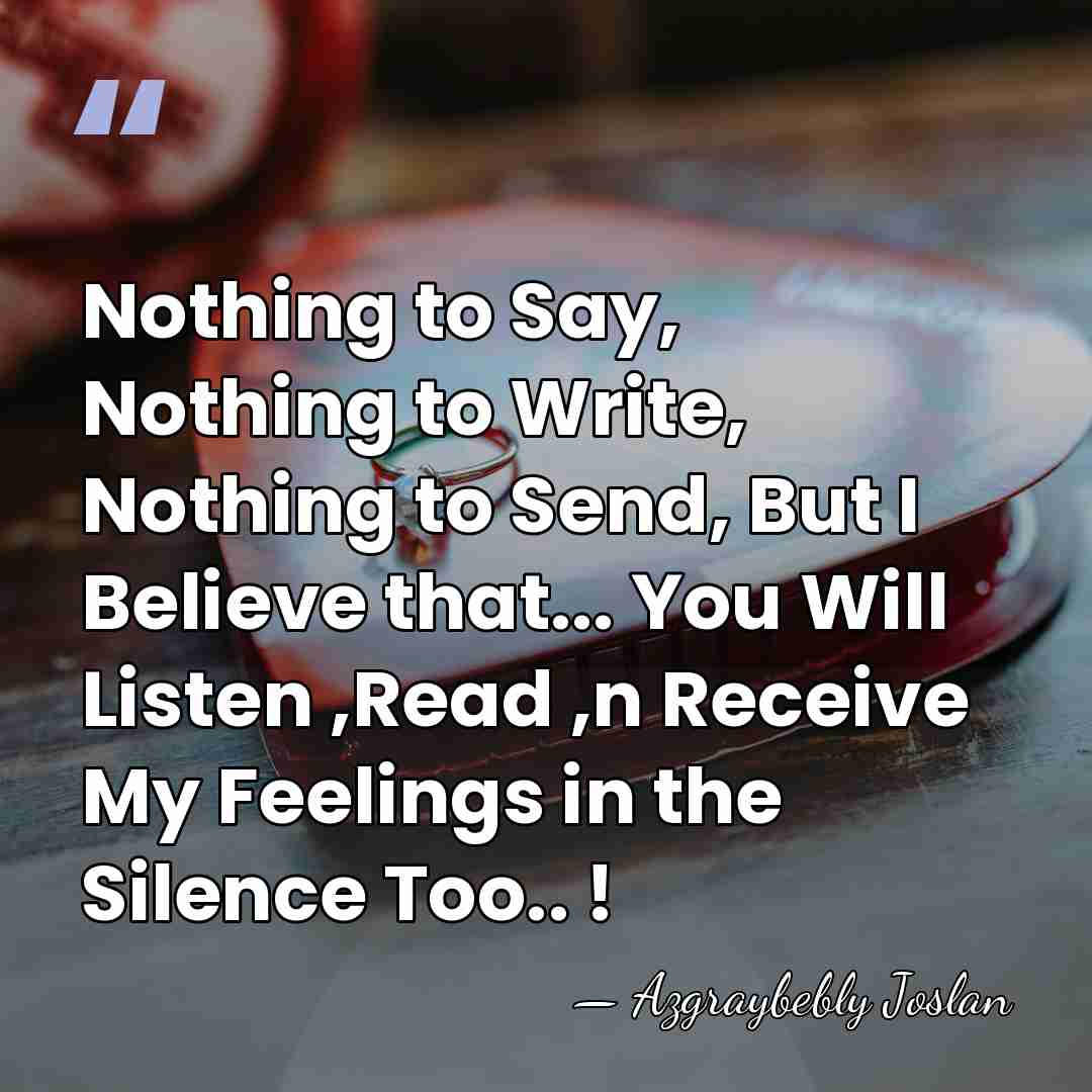 Nothing to Say, Nothing to Write, Nothing to Send, But I Believe&hellip; - Azgraybebly Joslan