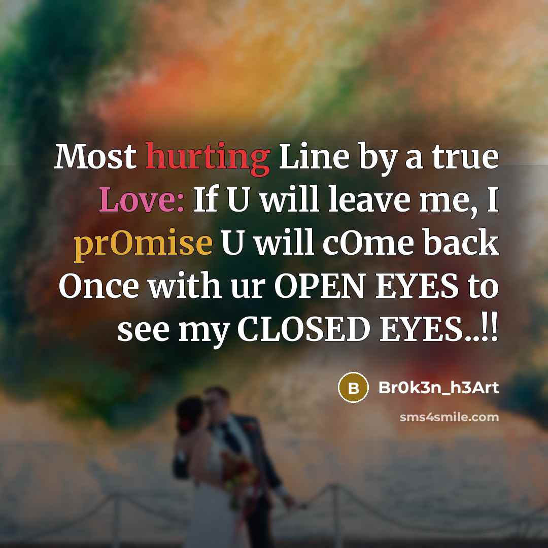 “Most hurting Line by a true Love: If U will…” quote by Br0k3n_h3Art