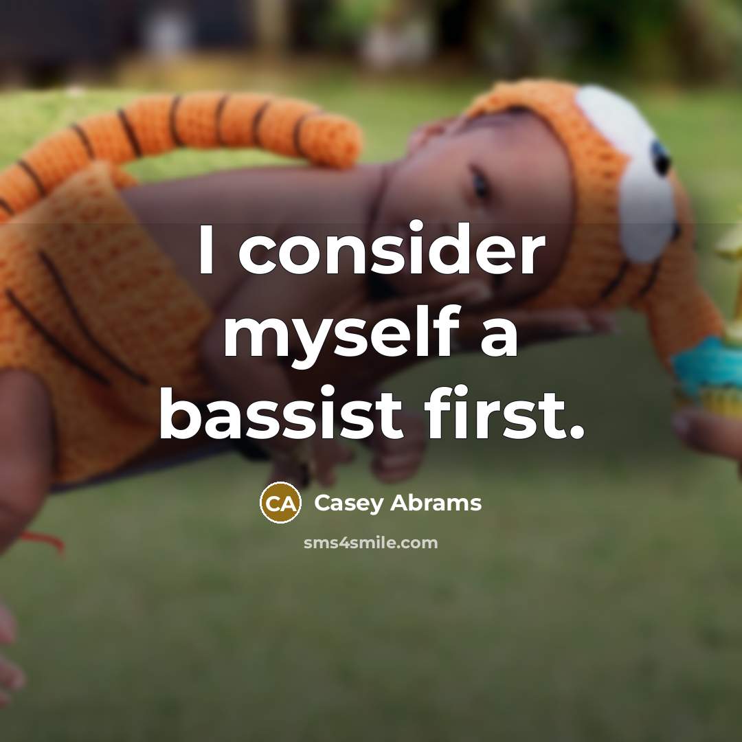 “I consider myself a bassist first.…” quote by Casey Abrams