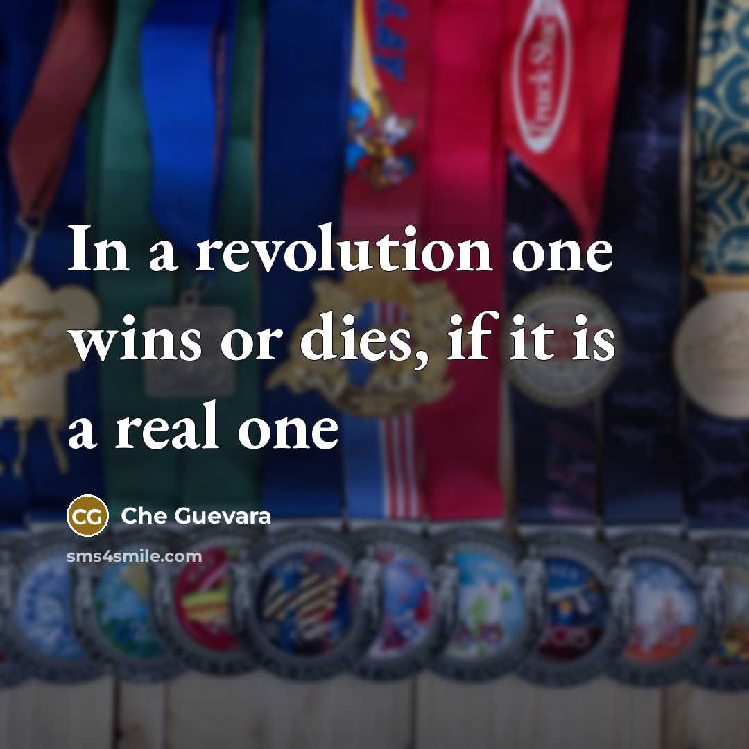 “In a revolution one wins or dies, if it is…” quote by Che Guevara