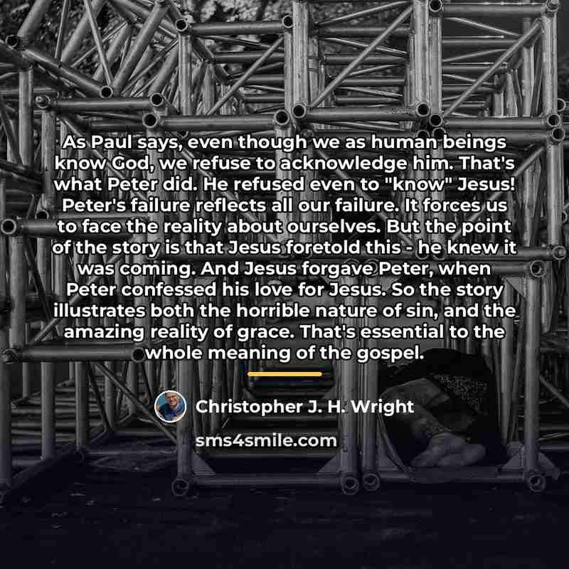 “As Paul says, even though we as human beings know…” quote by Christopher J. H. Wright