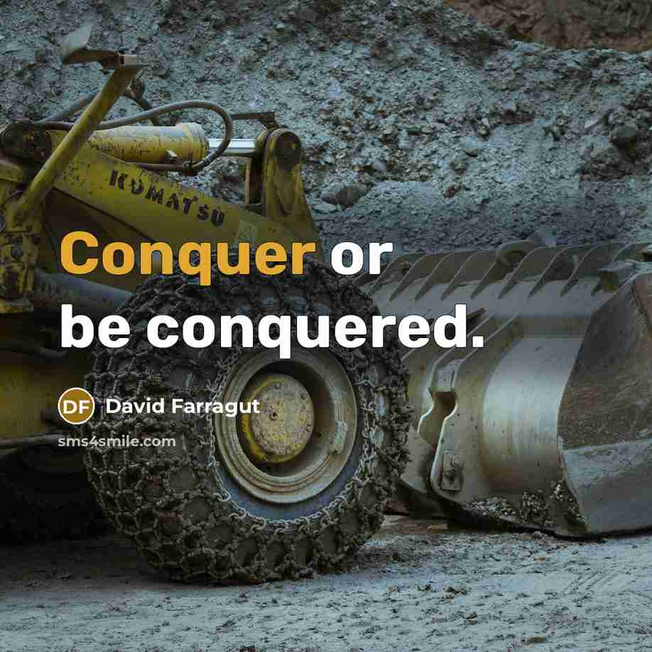“Conquer or be conquered.…” quote by David Farragut