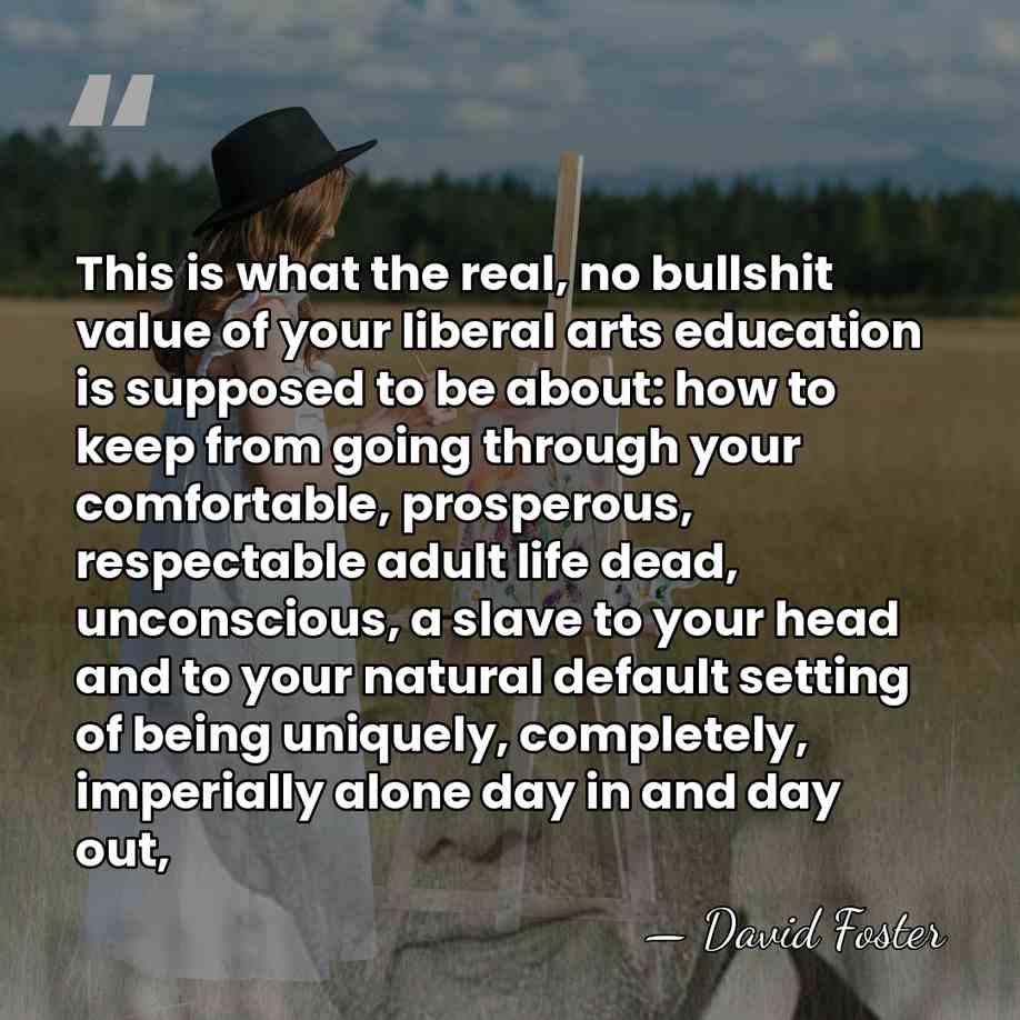 This is what the real, no bullshit value of your liberal arts&hellip; - David Foster