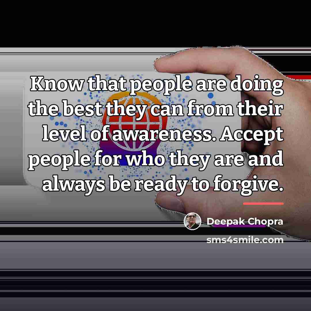 “Know that people are doing the best they can from…” quote by Deepak Chopra