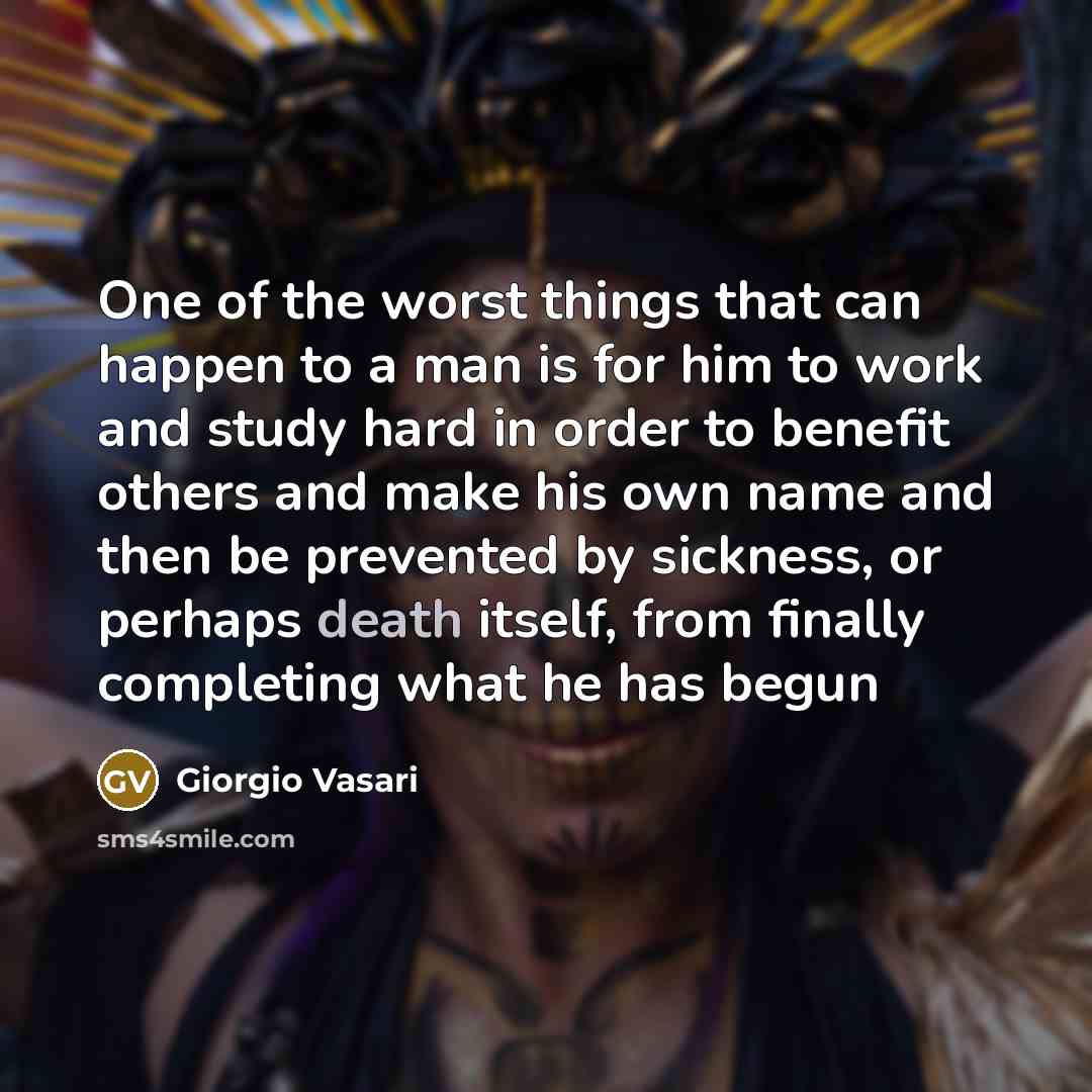 “One of the worst things that can happen to a…” quote by Giorgio Vasari