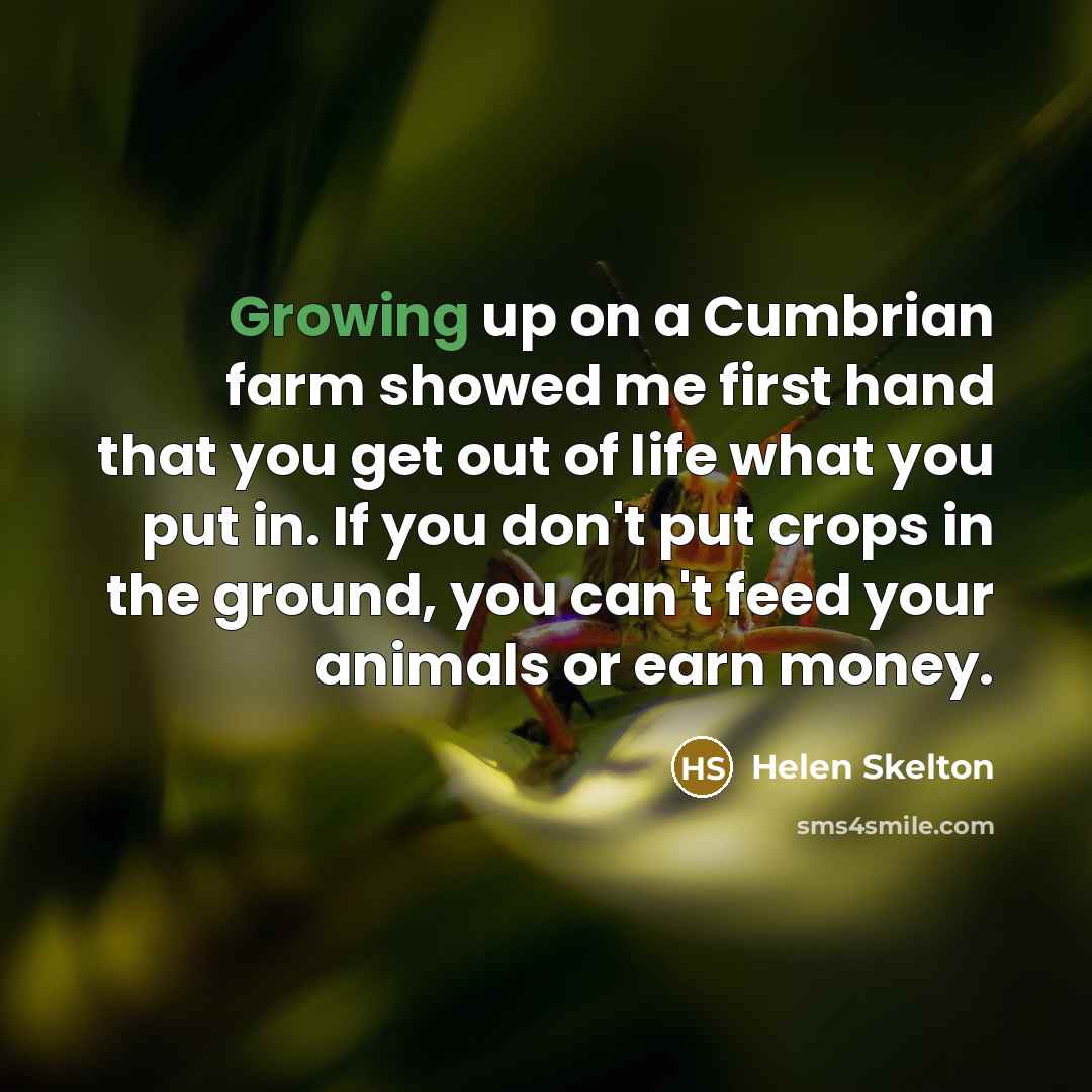 “Growing up on a Cumbrian farm showed me first hand…” quote by Helen Skelton