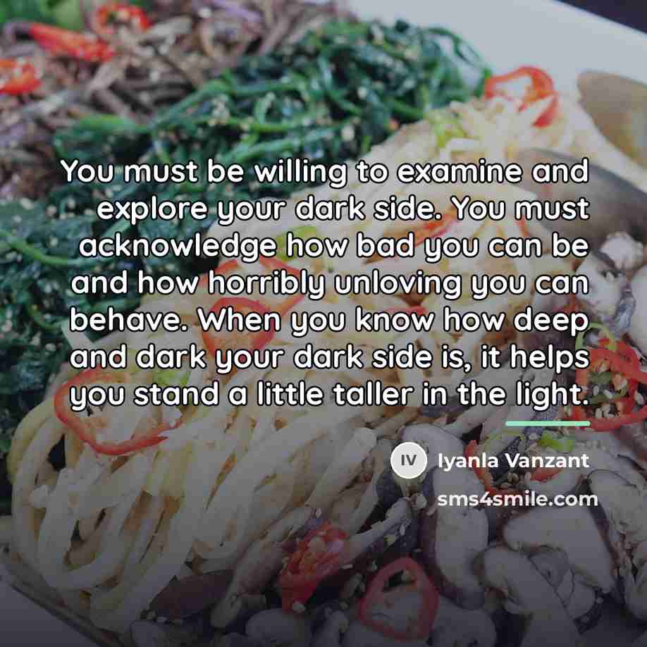 “You must be willing to examine and explore your dark…” quote by Iyanla Vanzant