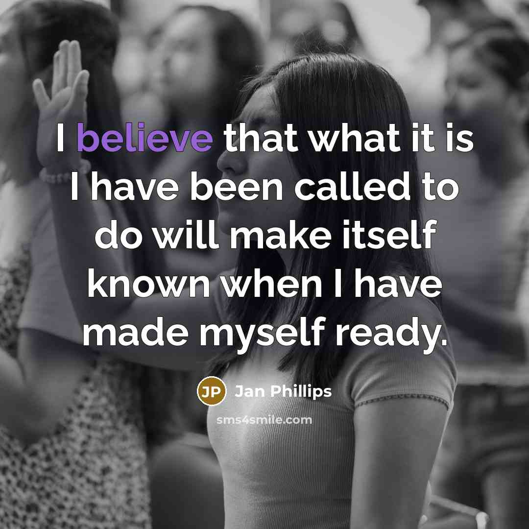 “I believe that what it is I have been called…” quote by Jan Phillips