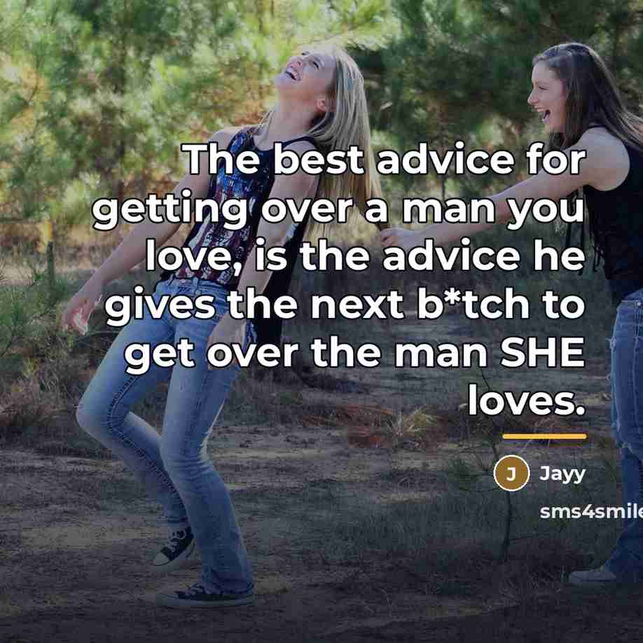 “The best advice for getting over a man you love,…” quote by Jayy