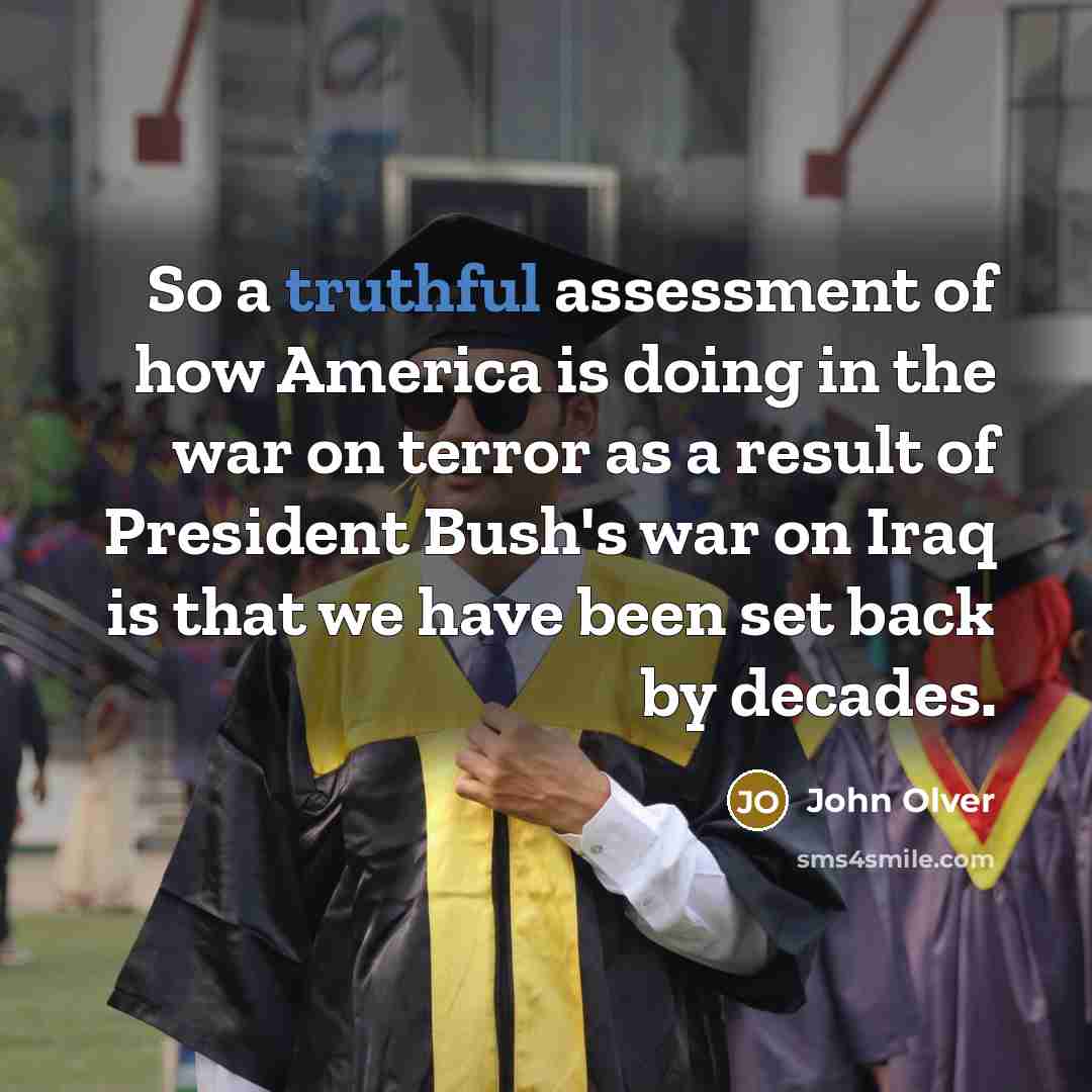 “So a truthful assessment of how America is doing in…” quote by John Olver