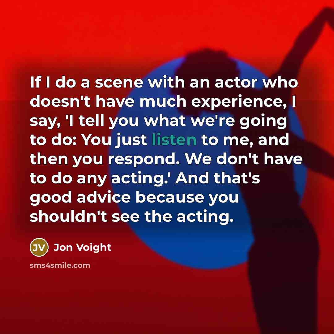 “If I do a scene with an actor who doesn't…” quote by Jon Voight