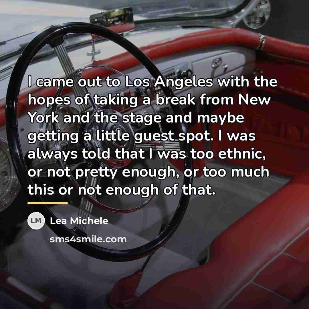 “I came out to Los Angeles with the hopes of…” quote by Lea Michele