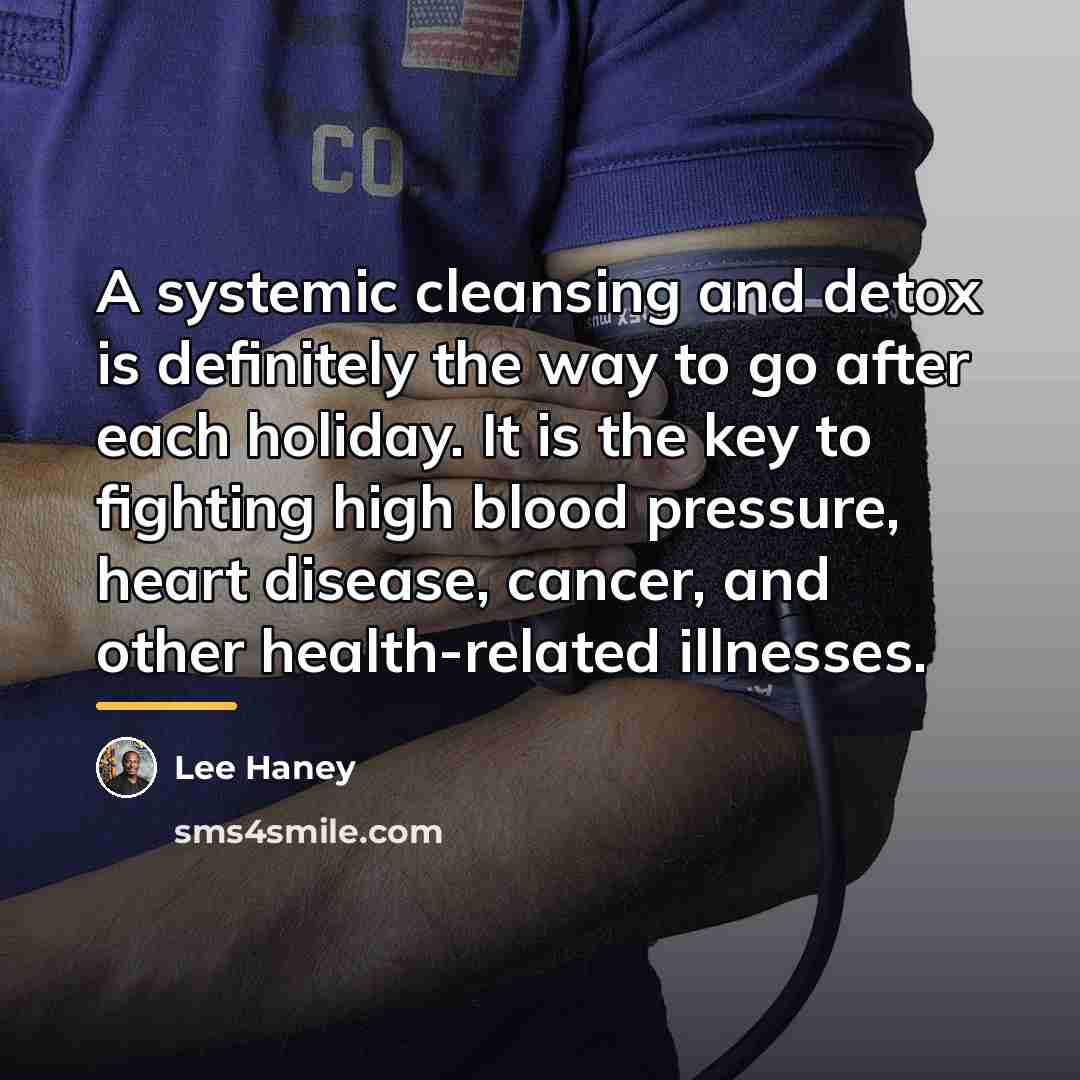“A systemic cleansing and detox is definitely the way to…” quote by Lee Haney