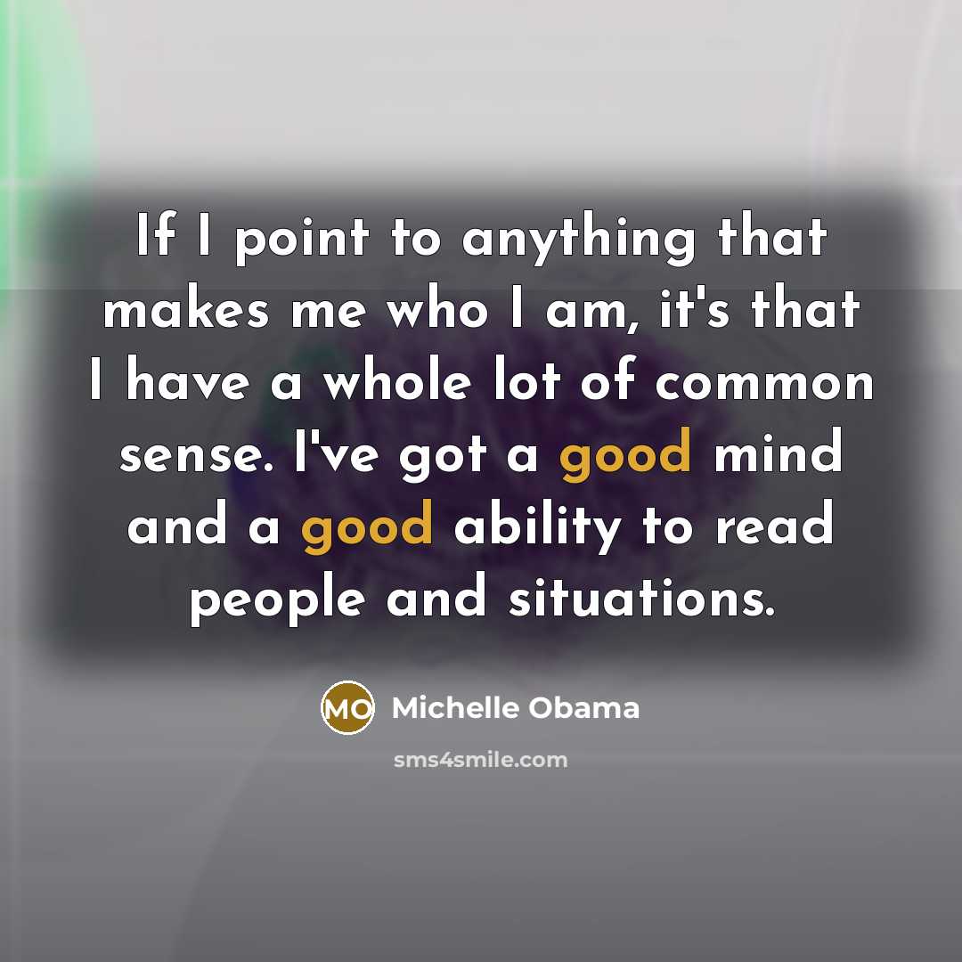 “If I point to anything that makes me who I…” quote by Michelle Obama