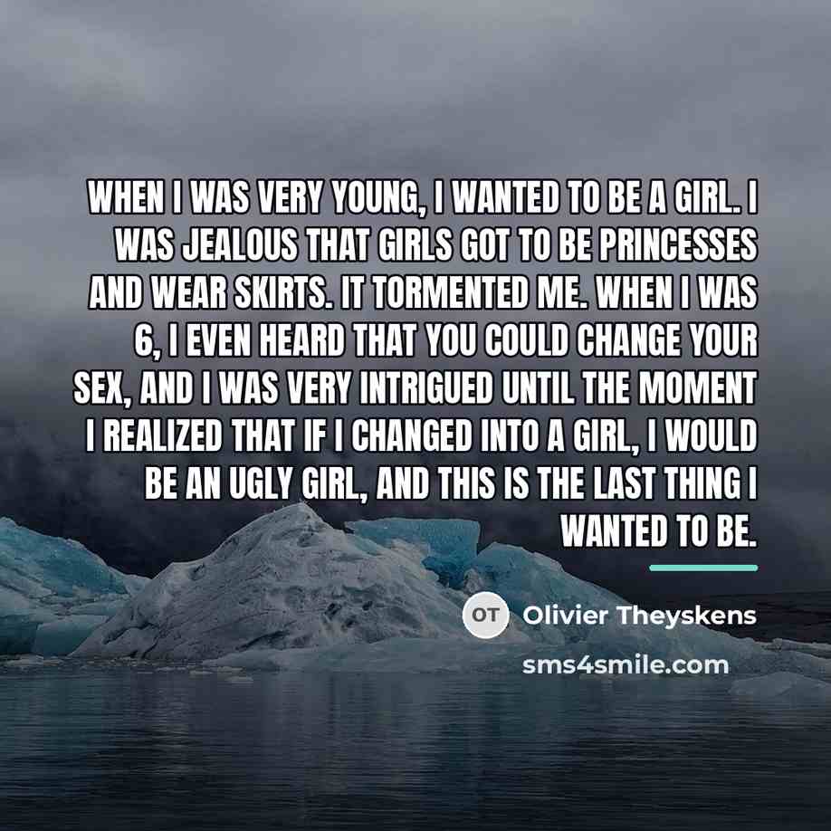 “When I was very young, I wanted to be a…” quote by Olivier Theyskens