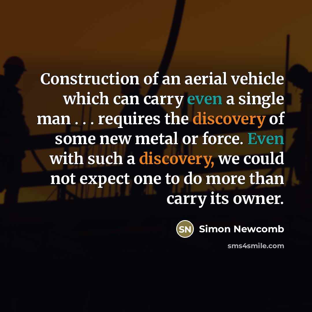 “Construction of an aerial vehicle which can carry even a…” quote by Simon Newcomb