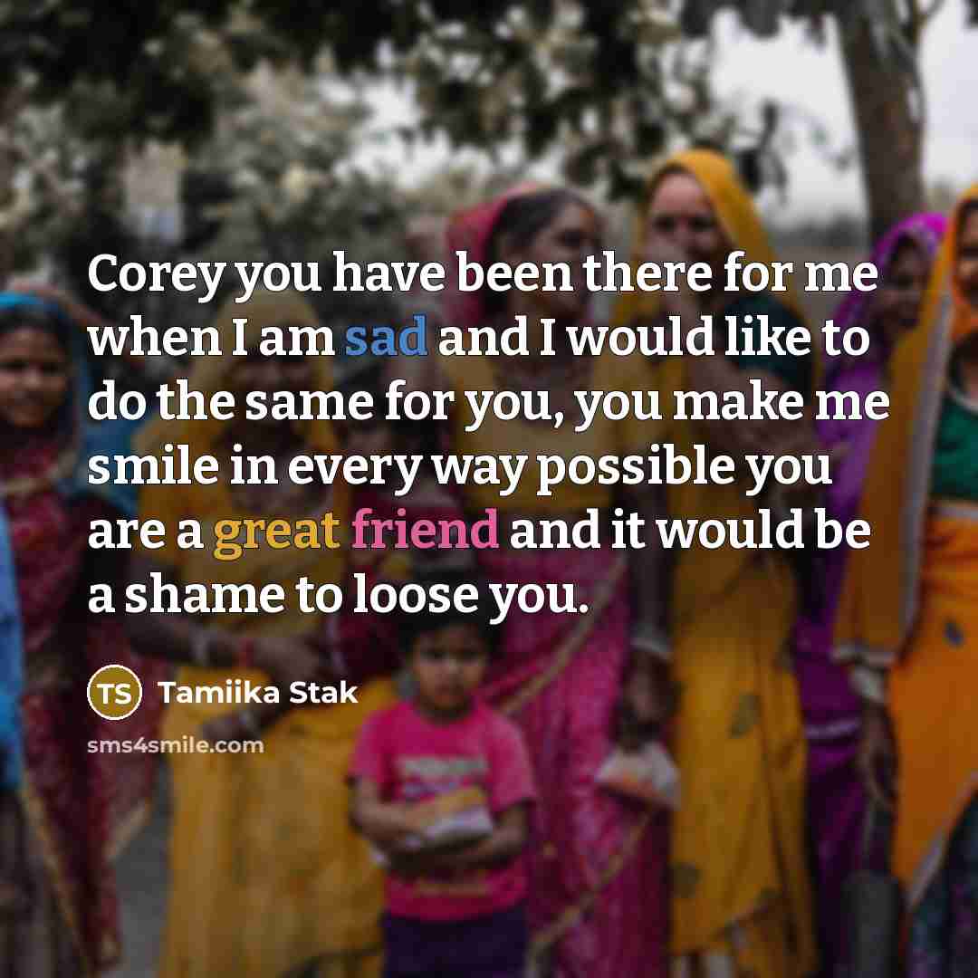 “Corey you have been there for me when I am…” quote by Tamiika Stak