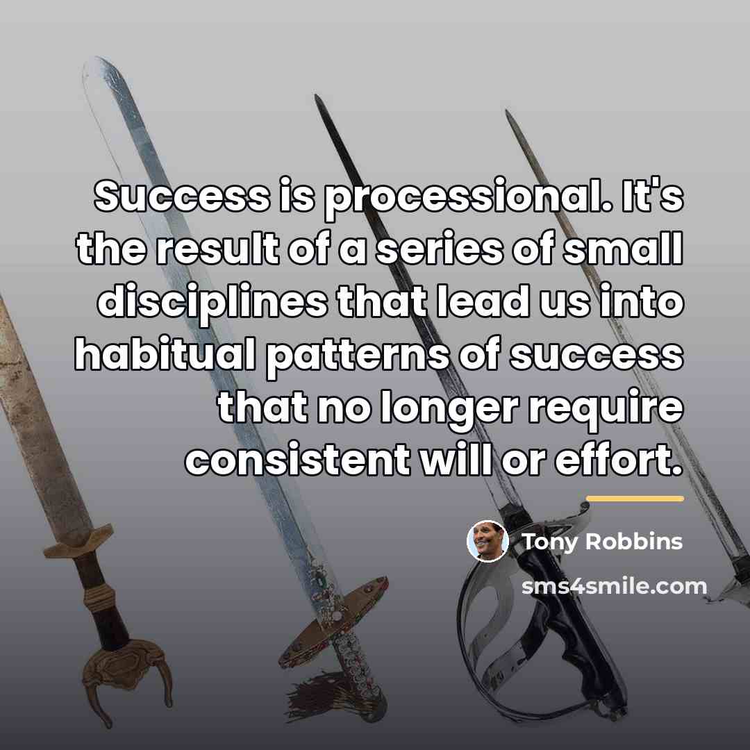 “Success is processional. It's the result of a series of…” quote by Tony Robbins