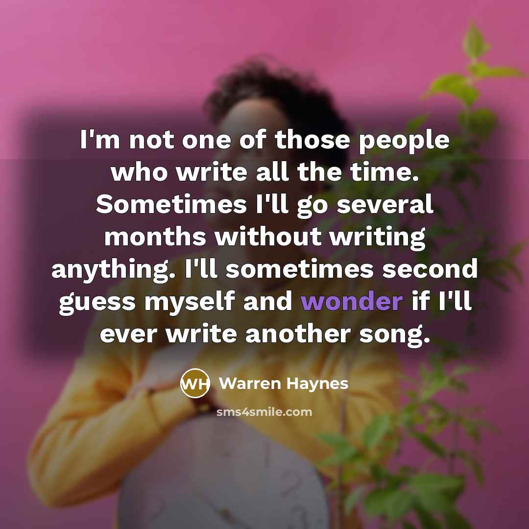 “I'm not one of those people who write all the…” quote by Warren Haynes