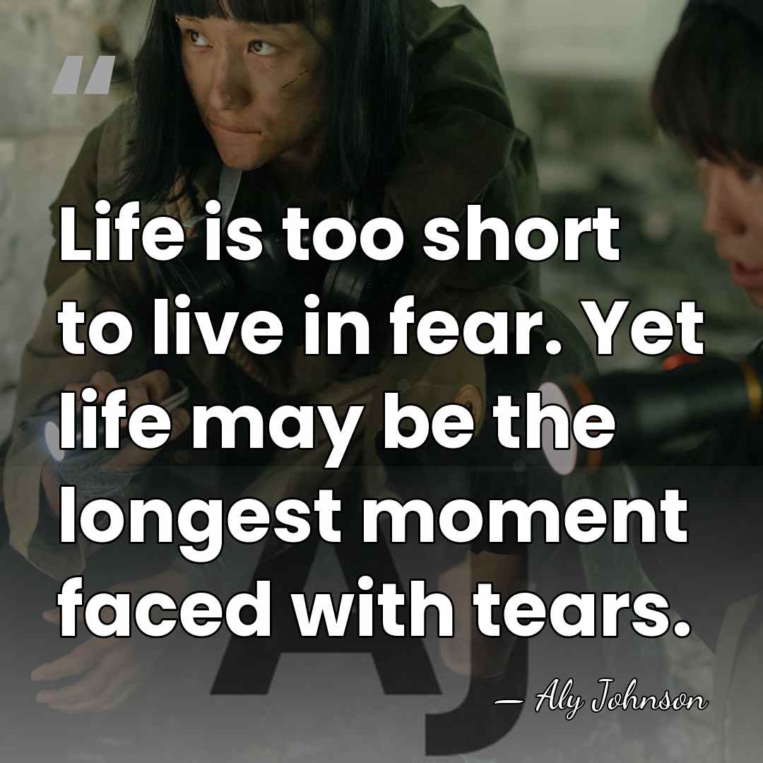 Life is too short to live in fear. Yet life may be&hellip; - Aly Johnson