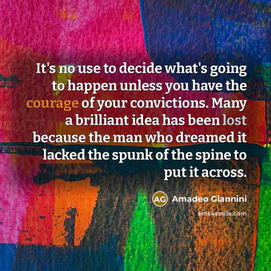 “It's no use to decide what's going to happen unless…” quote by Amadeo Giannini