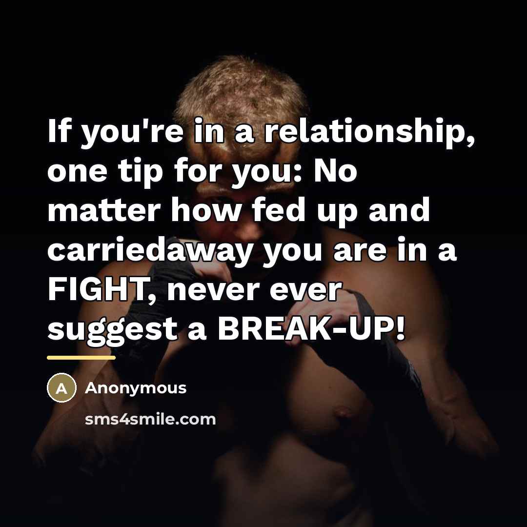 “If you're in a relationship, one tip for you: No…” quote by Anonymous