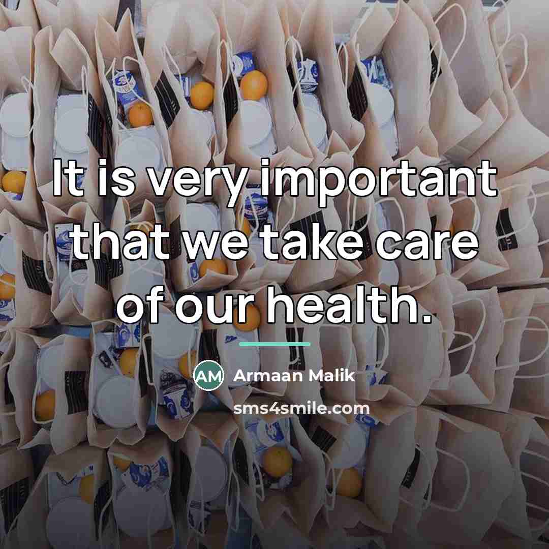 “It is very important that we take care of our…” quote by Armaan Malik
