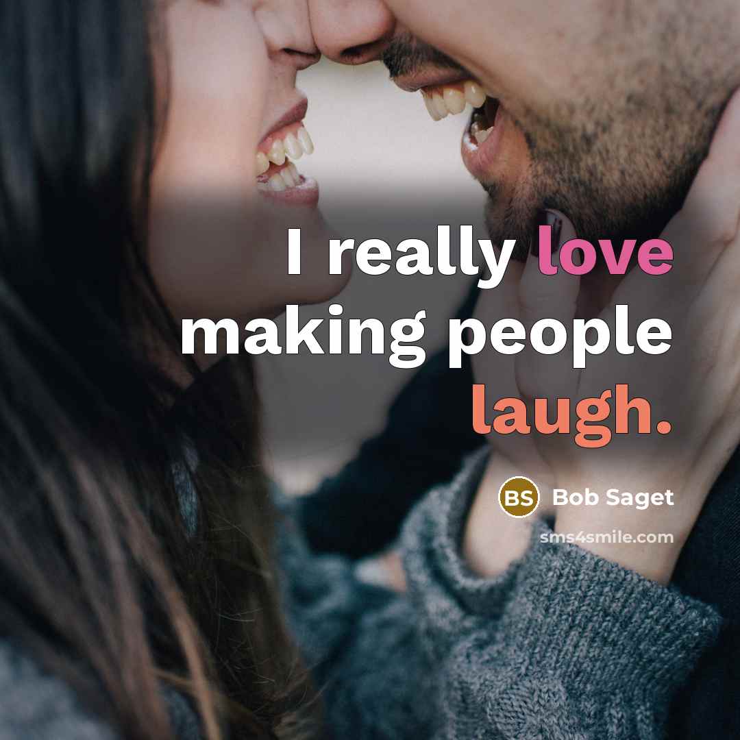 “I really love making people laugh.” quote by Bob Saget