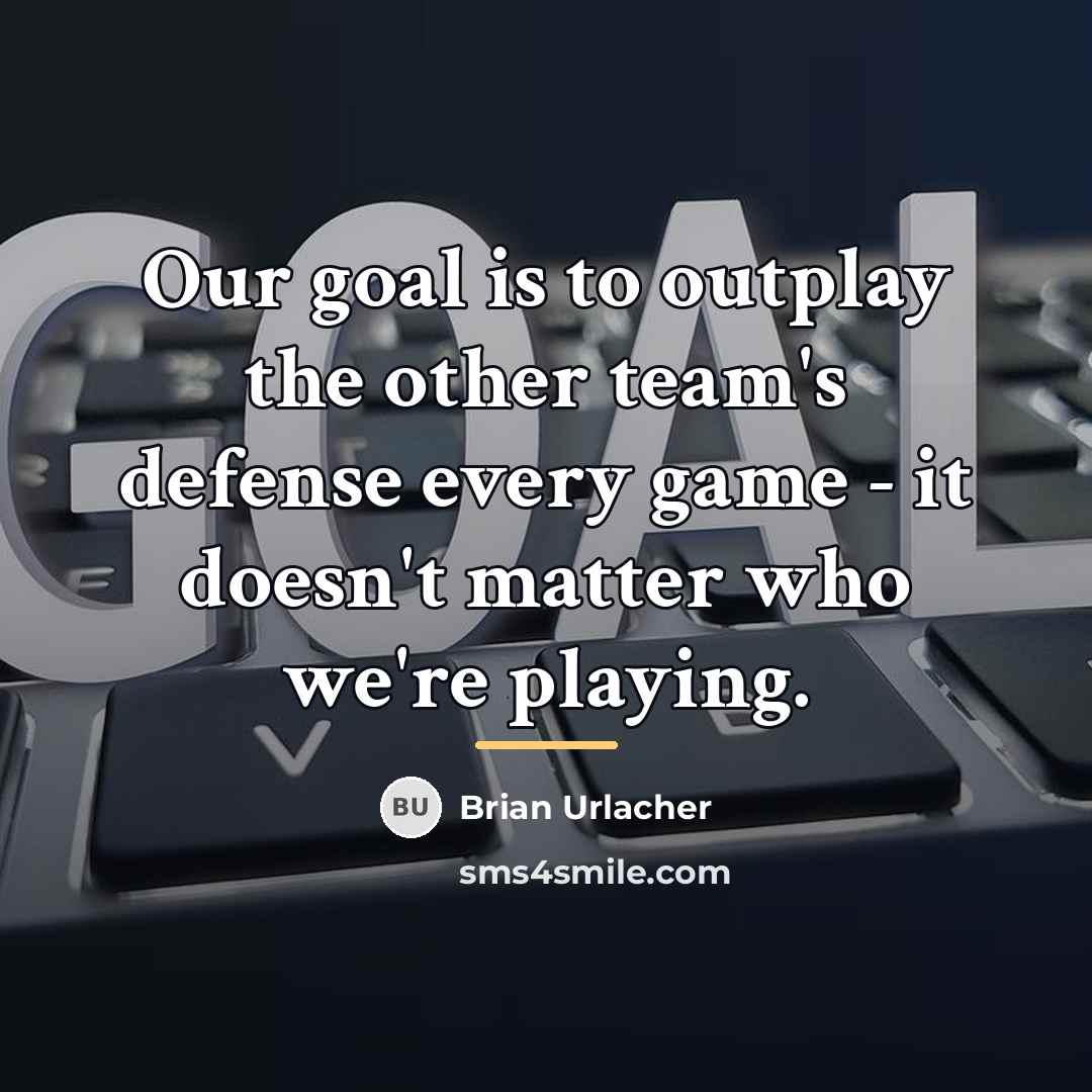 “Our goal is to outplay the other team's defense every…” quote by Brian Urlacher