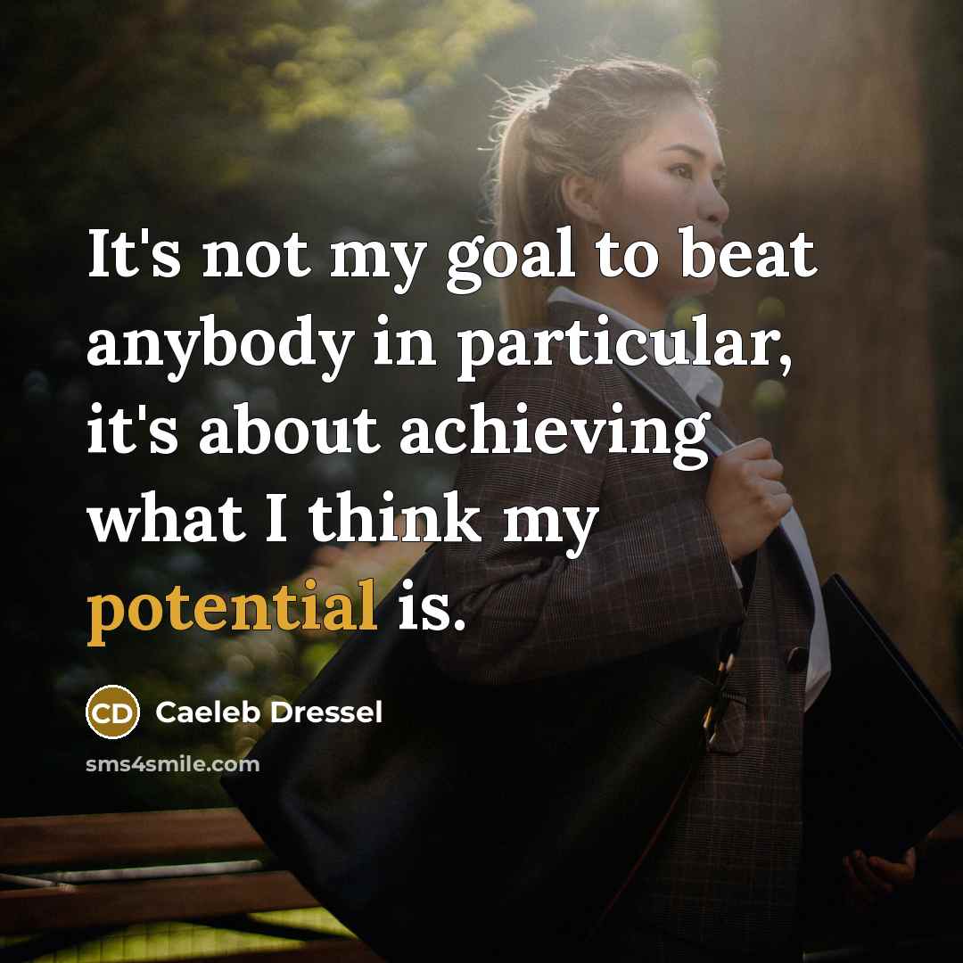 “It's not my goal to beat anybody in particular, it's…” quote by Caeleb Dressel