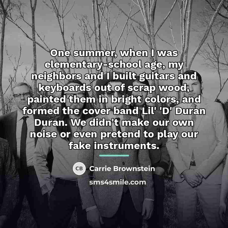 “One summer, when I was elementary-school age, my neighbors and…” quote by Carrie Brownstein