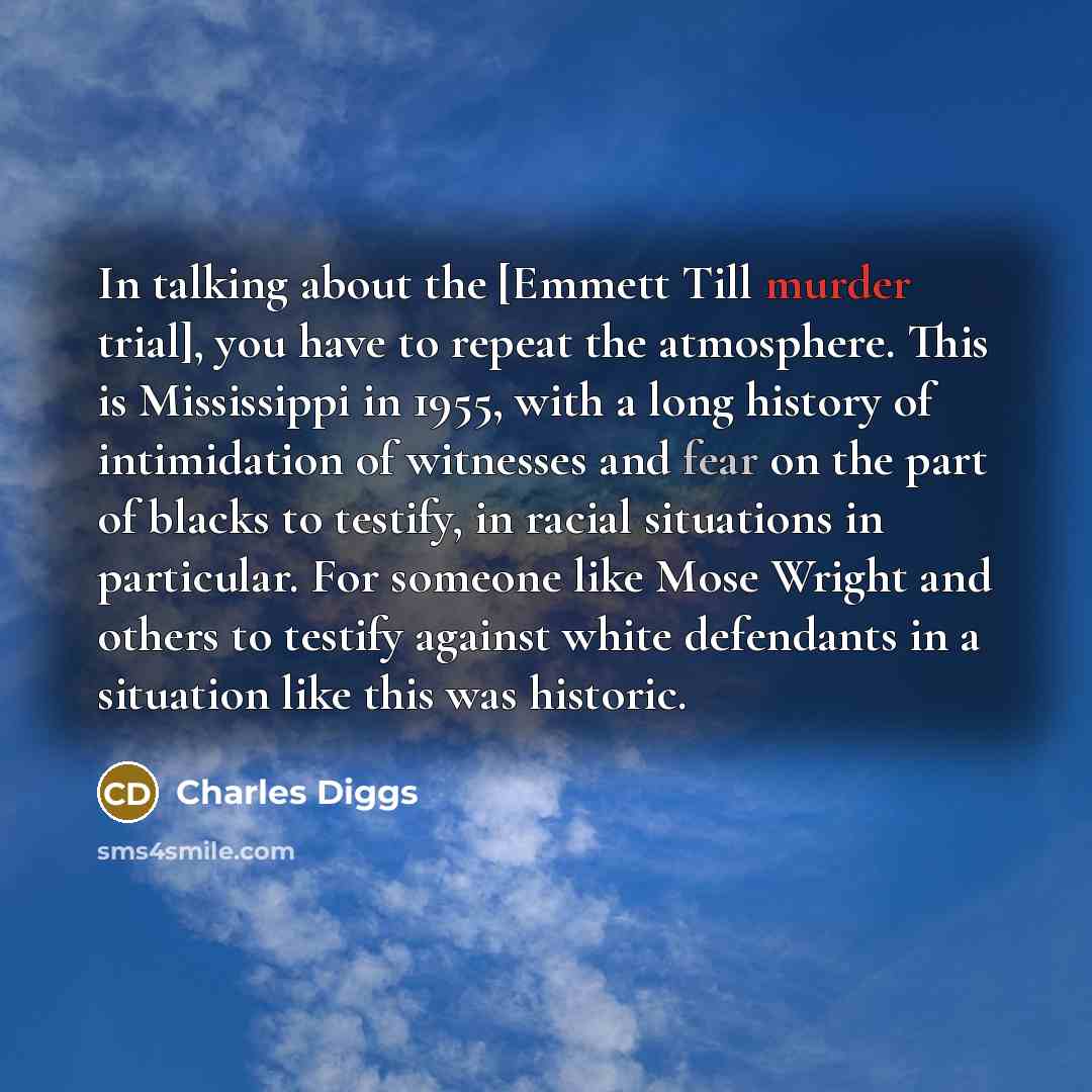 “In talking about the [Emmett Till murder trial], you have…” quote by Charles Diggs