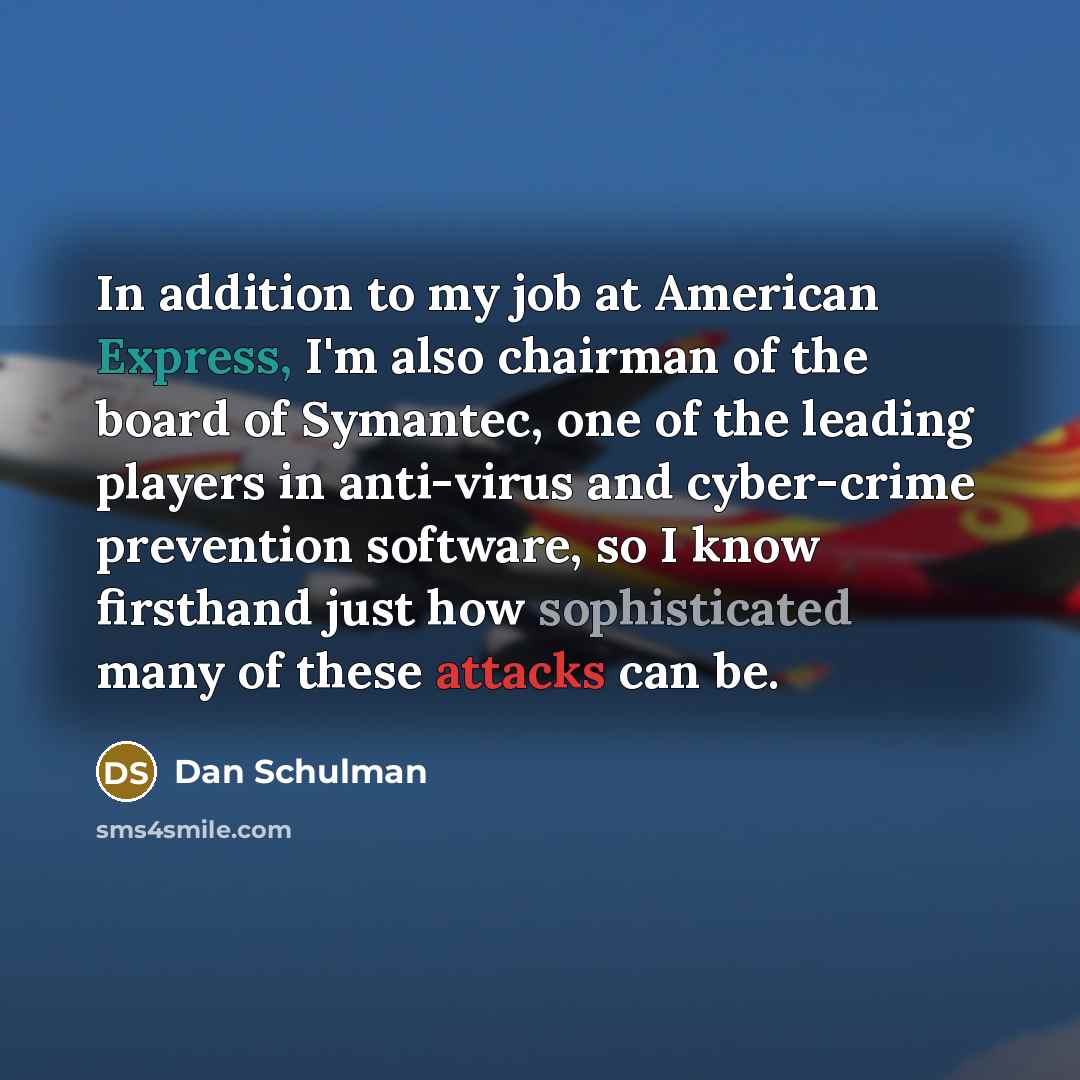 “In addition to my job at American Express, I'm also…” quote by Dan Schulman
