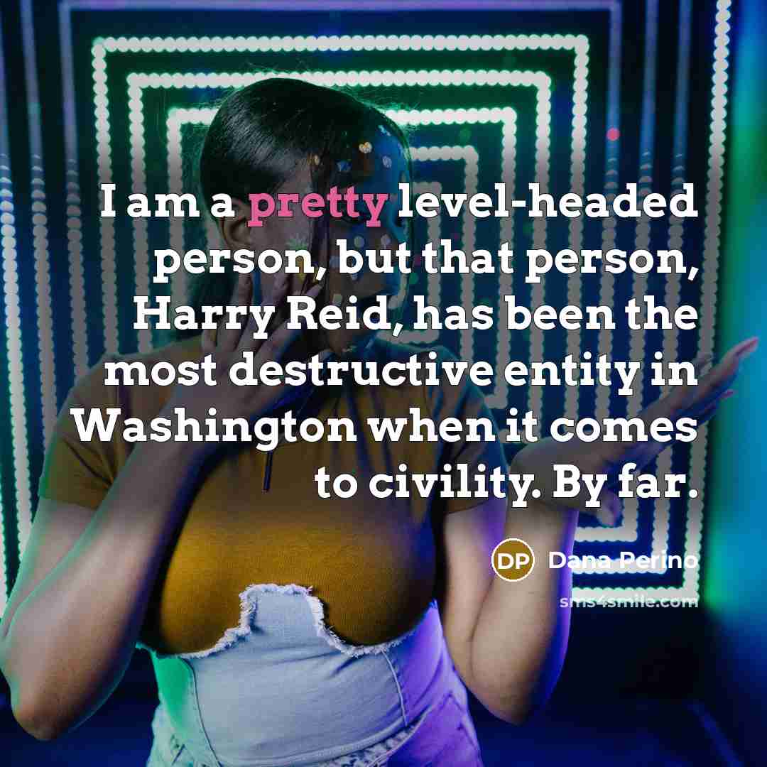 “I am a pretty level-headed person, but that person, Harry…” quote by Dana Perino