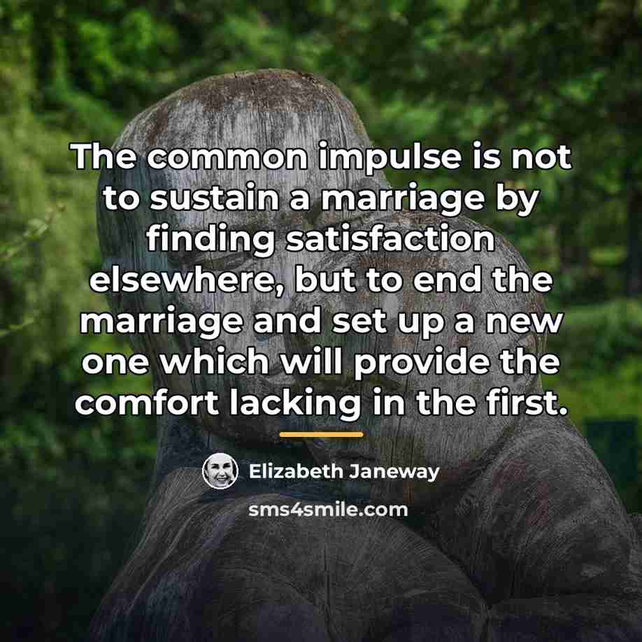 “The common impulse is not to sustain a marriage by…” quote by Elizabeth Janeway