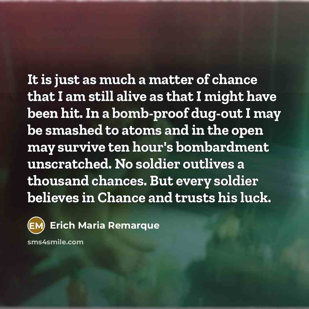 “It is just as much a matter of chance that…” quote by Erich Maria Remarque