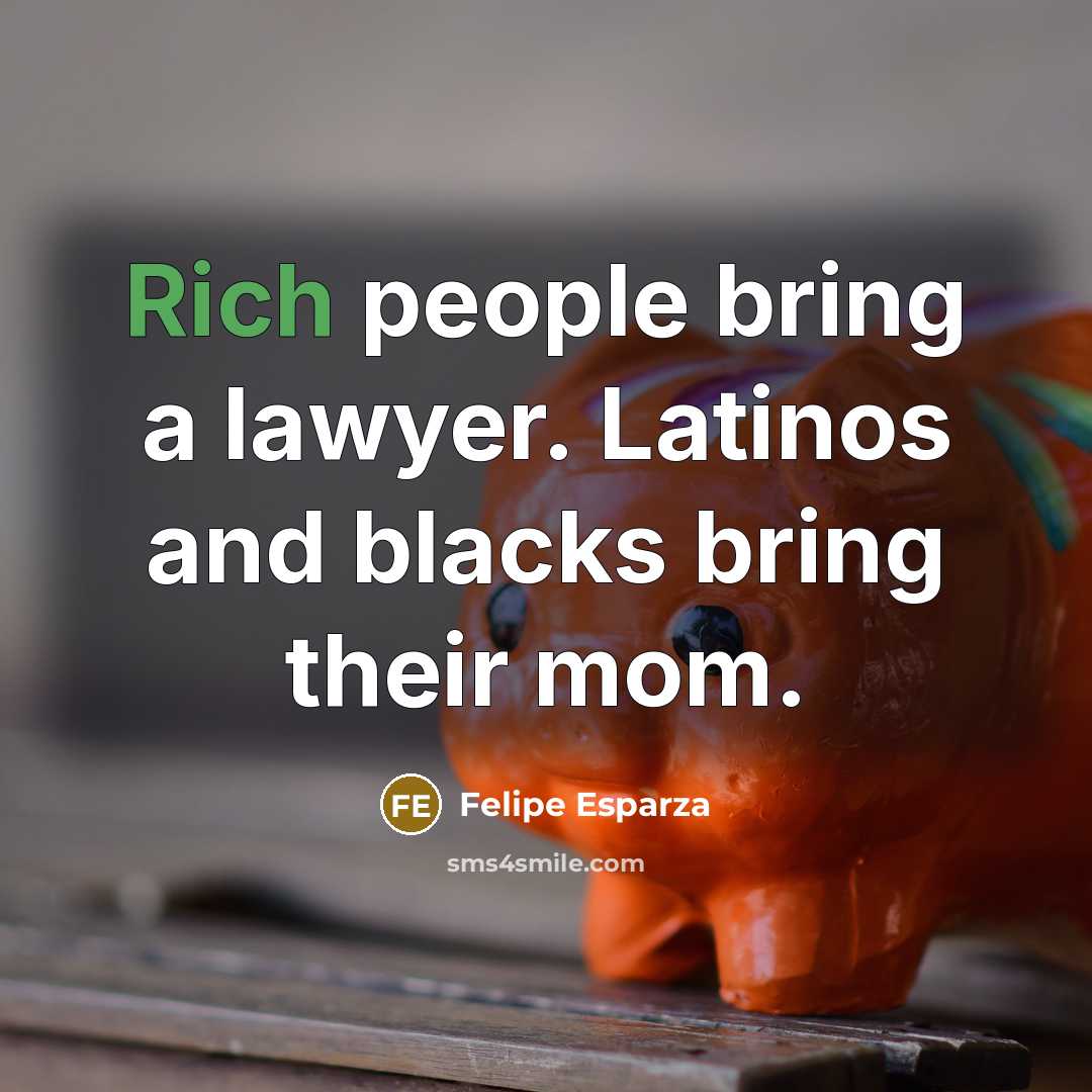 “Rich people bring a lawyer. Latinos and blacks bring their…” quote by Felipe Esparza