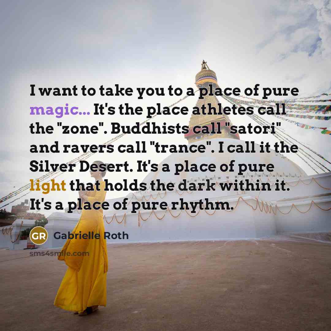 “I want to take you to a place of pure…” quote by Gabrielle Roth