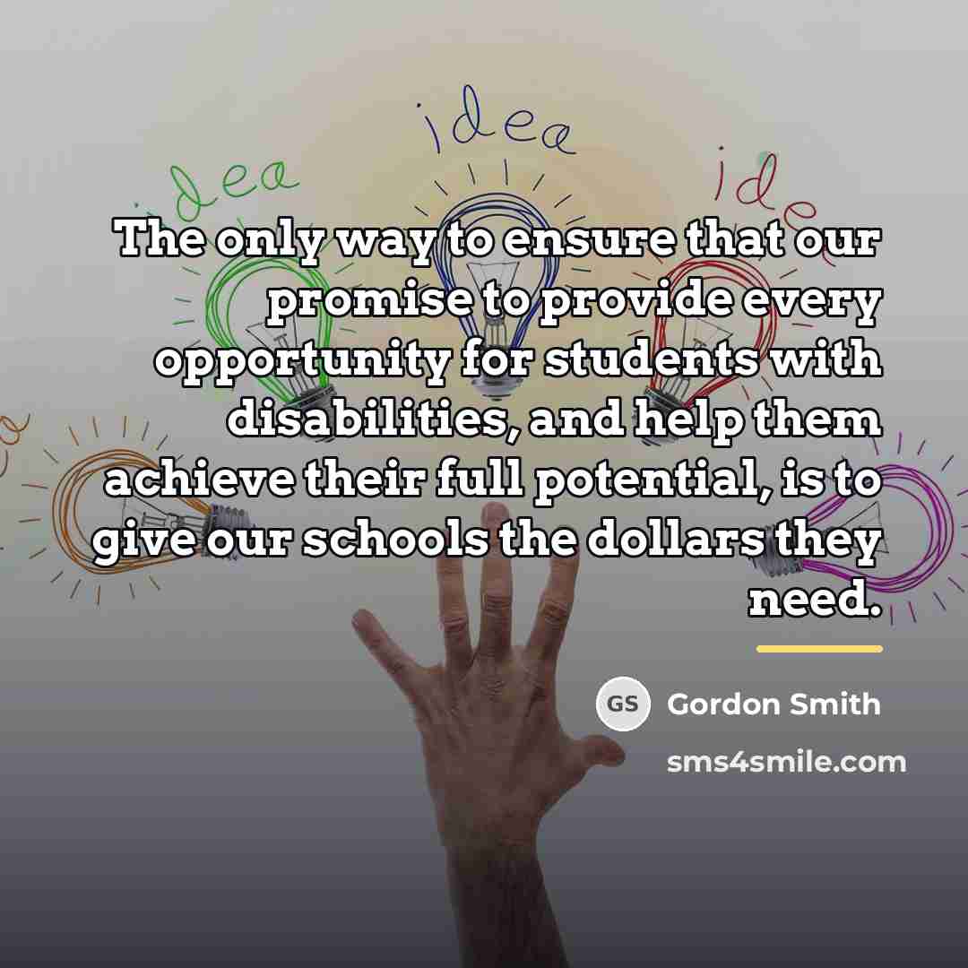 “The only way to ensure that our promise to provide…” quote by Gordon Smith