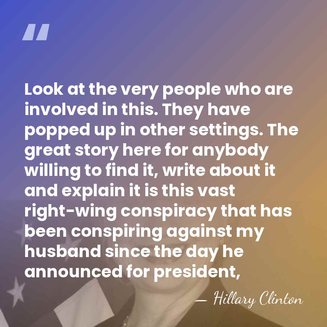 Look at the very people who are involved in this. They have&hellip; - Hillary Clinton