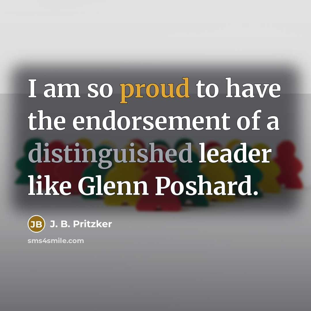 “I am so proud to have the endorsement of a…” quote by J. B. Pritzker