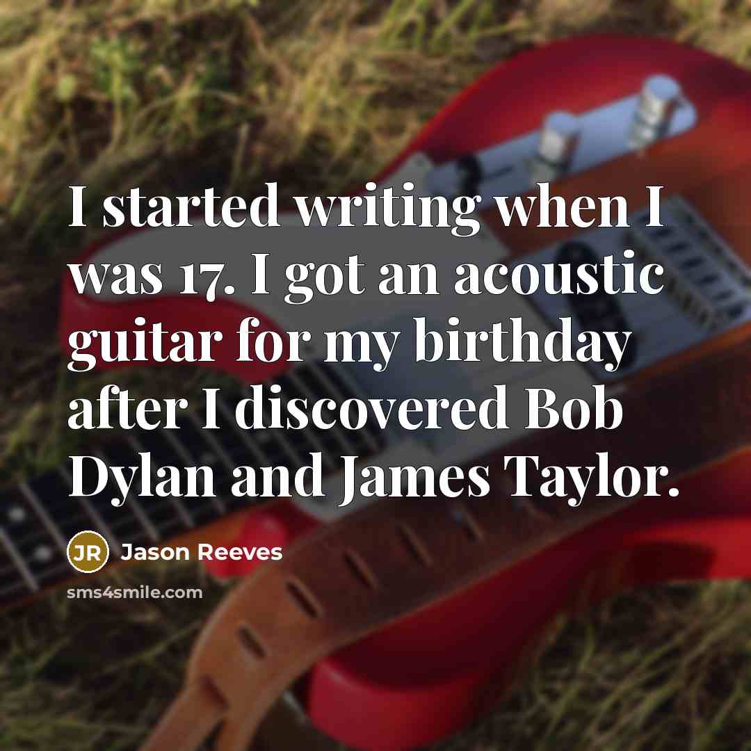 “I started writing when I was 17. I got an…” quote by Jason Reeves