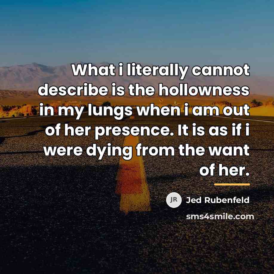 “What i literally cannot describe is the hollowness in my…” quote by Jed Rubenfeld