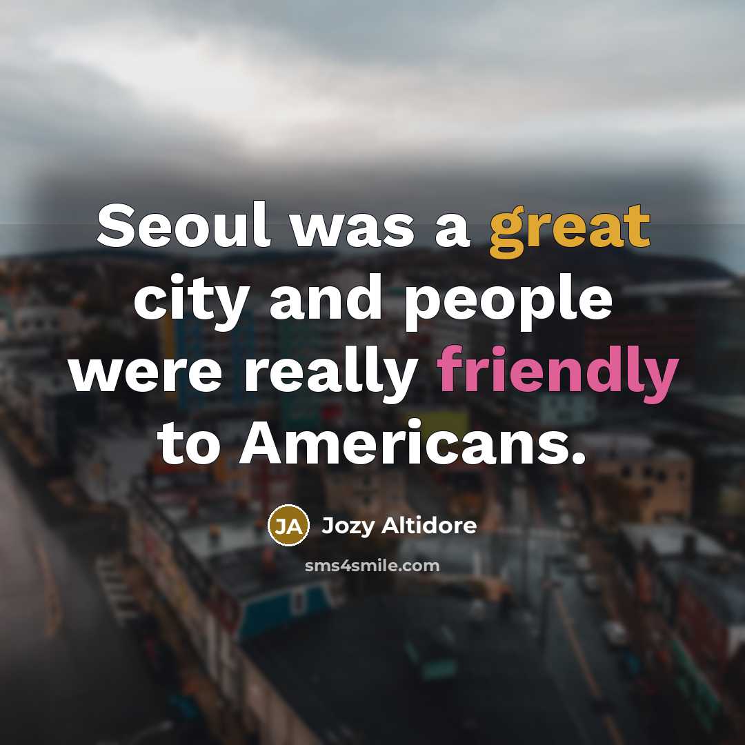 “Seoul was a great city and people were really friendly…” quote by Jozy Altidore